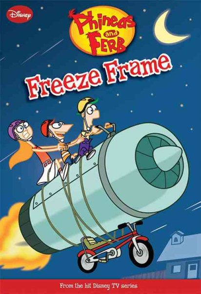 Phineas and Ferb Freeze Frame (Phineas and Ferb Chapter Book, 7) cover