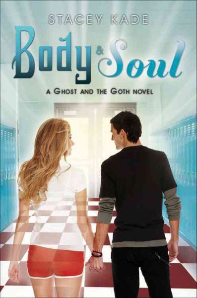 Body & Soul (A Ghost and the Goth Novel) cover