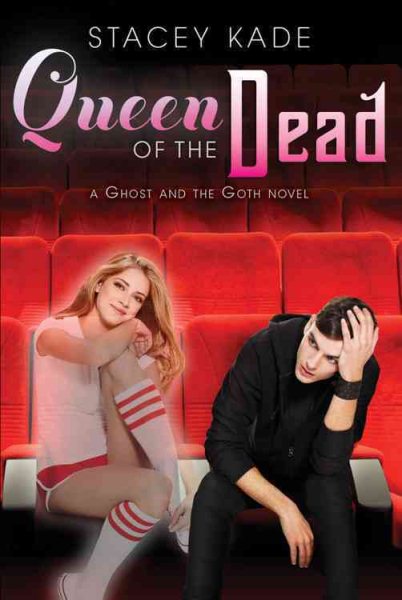 Queen of the Dead (A Ghost and the Goth Novel) cover