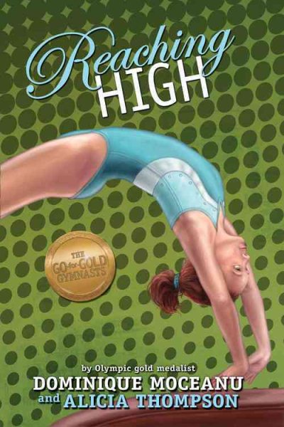 The Go-for-Gold Gymnasts: Reaching High (The Go-for-Gold Gymnasts (3)) cover