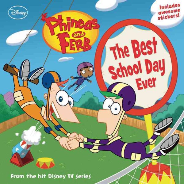 Phineas and Ferb #6: The Best School Day Ever (Phineas & Ferb) cover