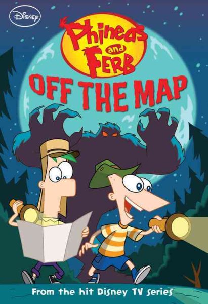 Phineas and Ferb #11: Off the Map (Phineas and Ferb Chapter Book, 11) cover