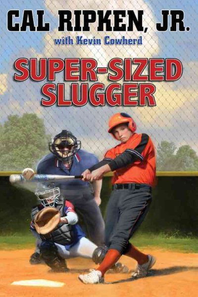 Super-Sized Slugger (Cal Ripken Novels)