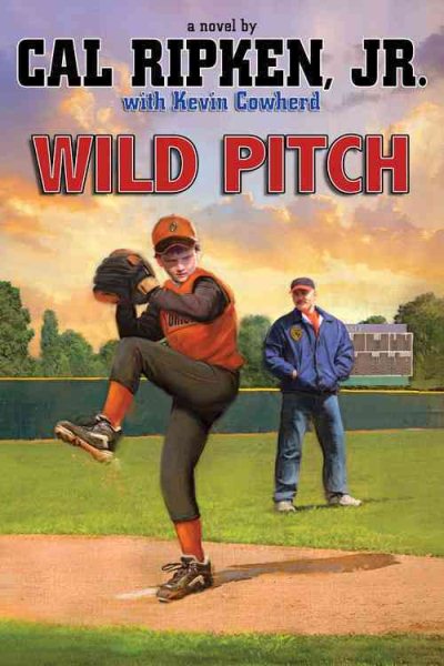 Cal Ripken, Jr.'s All-Stars: Wild Pitch (Cal Ripken Jr.'s All Stars (3)) cover