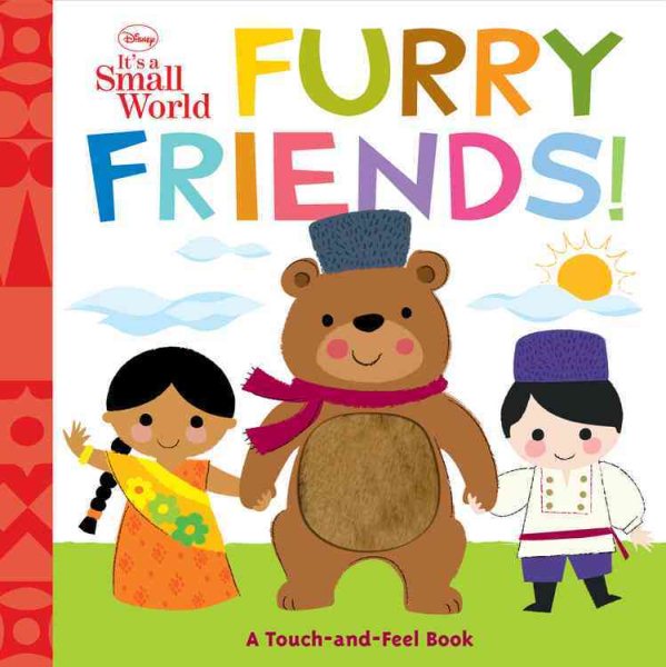 Disney It's A Small World Furry Friends (Touch-and-feel Book, A) cover