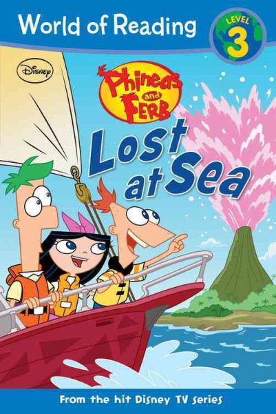 Phineas and Ferb Reader #1: Lost at Sea (World of Reading)