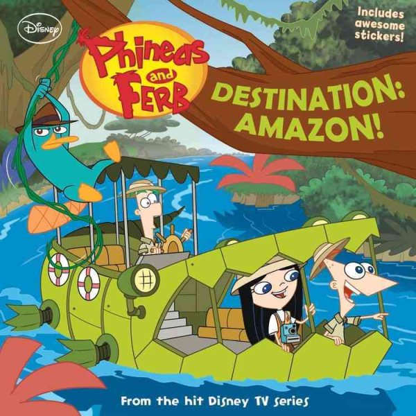 Phineas and Ferb #13: Destination: Amazon! cover