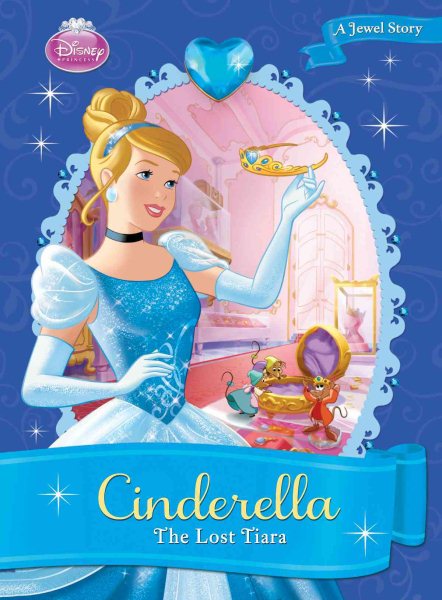 Cinderella: The Lost Tiara (Disney Princess Chapter Book: A Jewel Story) cover