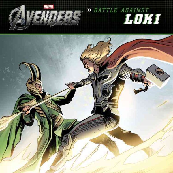The Avengers: Battle Against Loki (Marvel the Avengers) cover