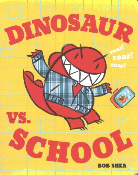 Dinosaur vs. School (A Dinosaur vs. Book, 5) cover