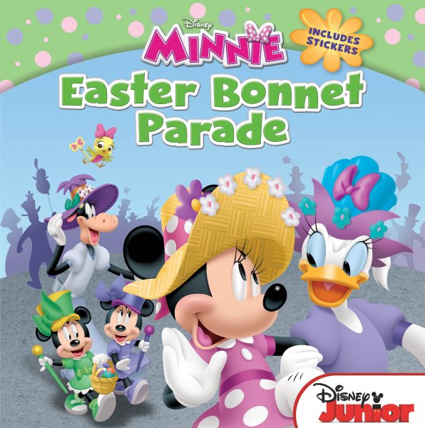Minnie Easter Bonnet Parade: Includes Stickers (Disney Junior: Minnie) cover