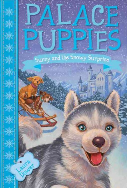 Sunny and the Snowy Surprise (Palace Puppies) cover