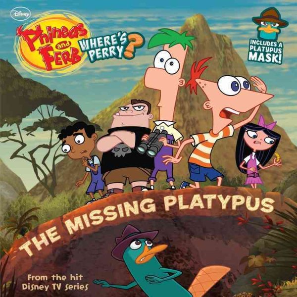 The Phineas and Ferb Where's Perry? #11: Missing Platypus: Includes a Platypus Mask! cover