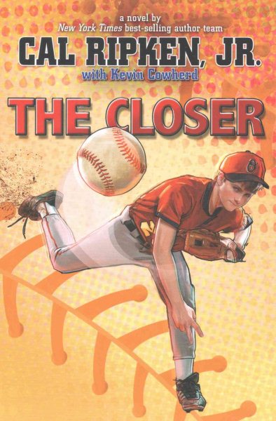 The Closer (Cal Ripken Jr.'s All Stars (6)) cover