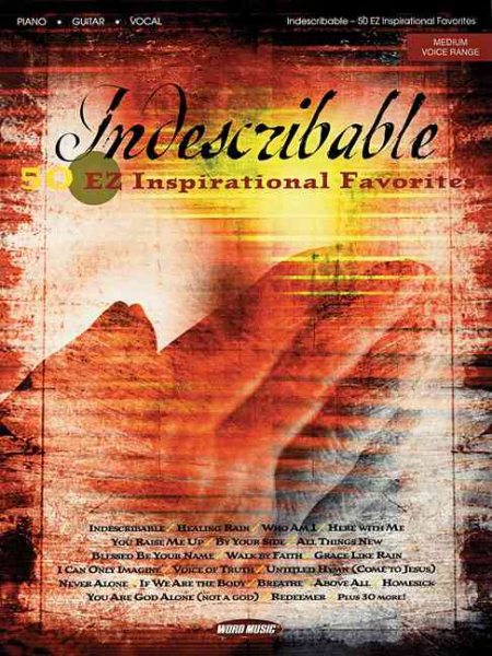 Indescribable: 50 EZ Inspirational Favorites cover