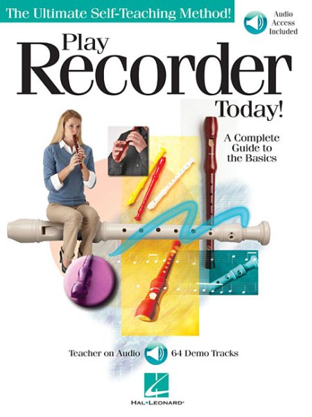 Play Recorder Today: A Complete Guide to the Basics (Bk/Online Audio) (The Ultimte Self-Teaching Method!) cover
