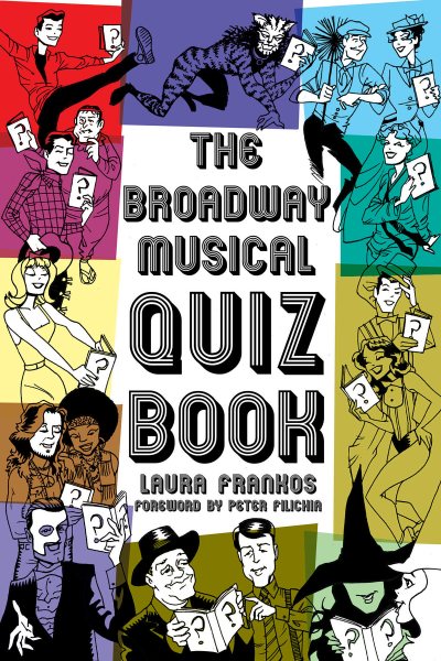 The Broadway Musical Quiz Book (Applause Books) cover