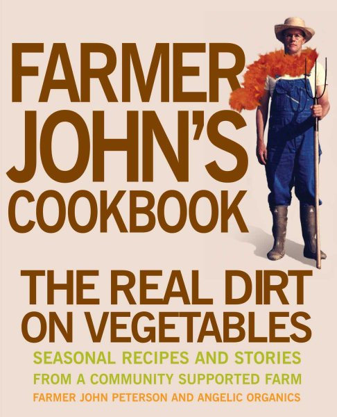 Farmer John's Cookbook: The Real Dirt on Vegetables cover