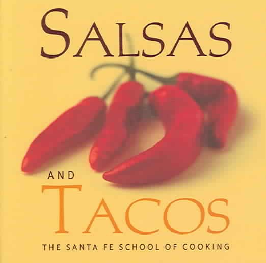 Salsas and Tacos: Santa Fe School of Cooking cover