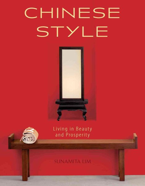 Chinese Style: Living in Beauty and Prosperity cover