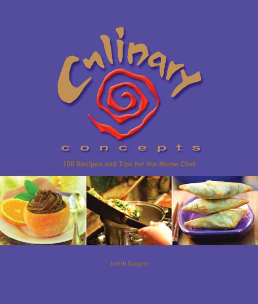 Culinary Concepts: 100 Recipes and Tips for the Home Chef cover