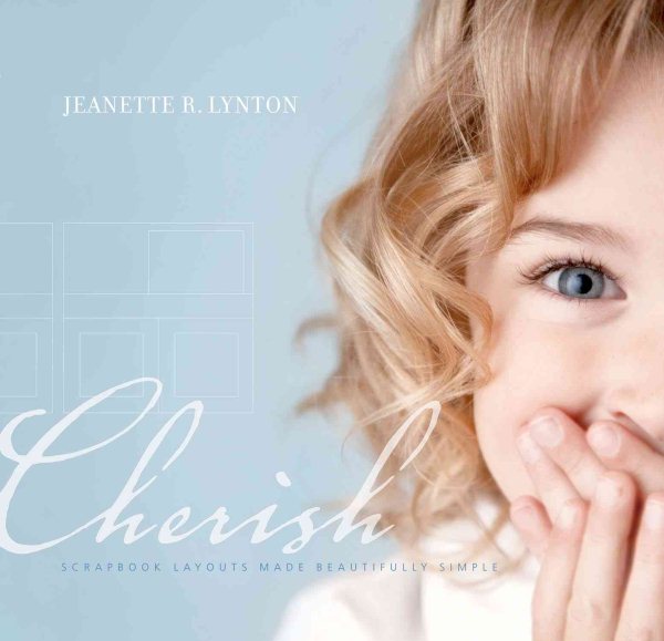 Cherish: Scrapbook Layouts Made Beautifully Simple cover