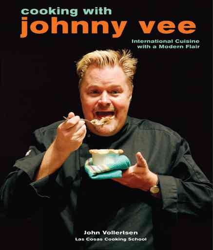 Cooking with Johnny Vee: International Cuisine with a Modern Flair cover