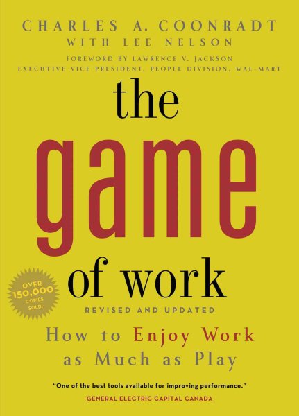 Game of Work, The: How to Enjoy Work as Much as Play cover