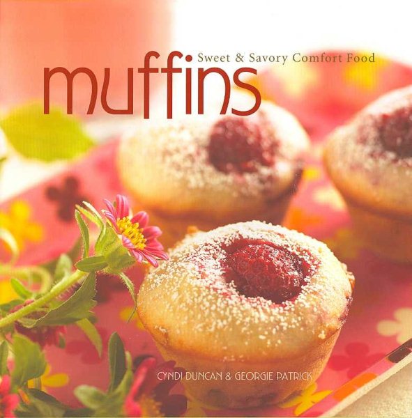 Muffins: Sweet and Savory Comfort Food cover