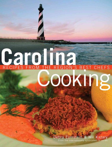 Carolina Cooking: Recipes from the Region's Best Chefs cover