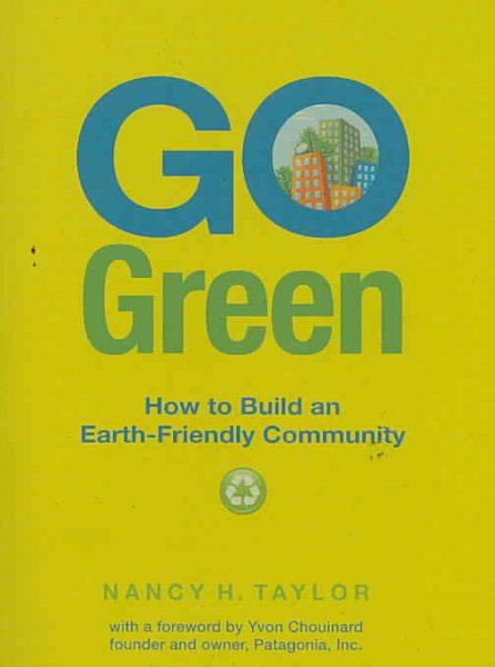 Go Green: How to Build an Earth-Friendly Community cover