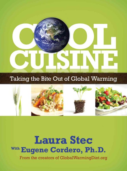 Cool Cuisine: Taking The Bite Out of Global Warming