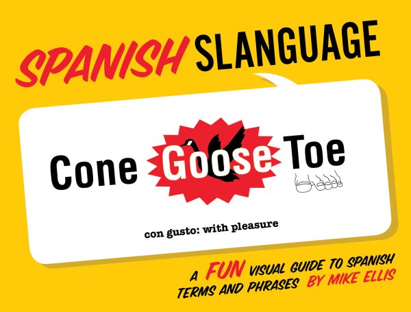Spanish Slanguage: A Fun Visual Guide to Spanish Terms and Phrases (English and Spanish Edition) cover