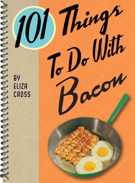 101 Things® to Do with Bacon cover