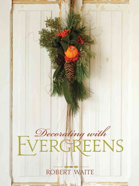 Decorating with Evergreens cover