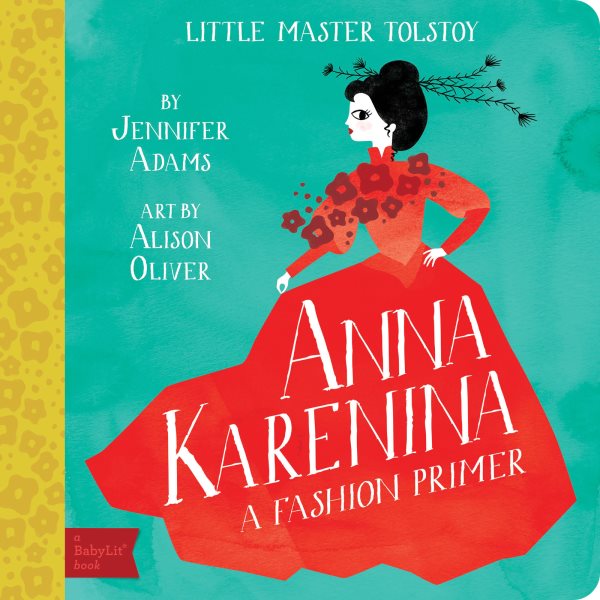 Anna Karenina: A BabyLit® Fashion Primer cover