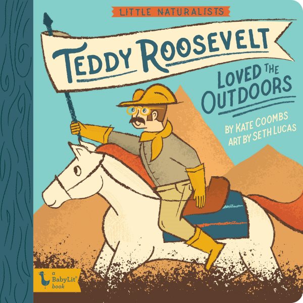 Little Naturalists: Teddy Roosevelt Loved the Outdoors (BabyLit) cover