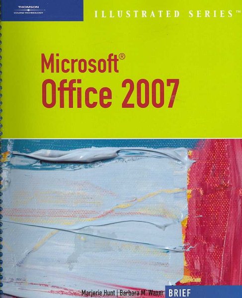 Microsoft Office 2007-Illustrated Brief (Available Titles Skills Assessment Manager (SAM) - Office 2007) cover