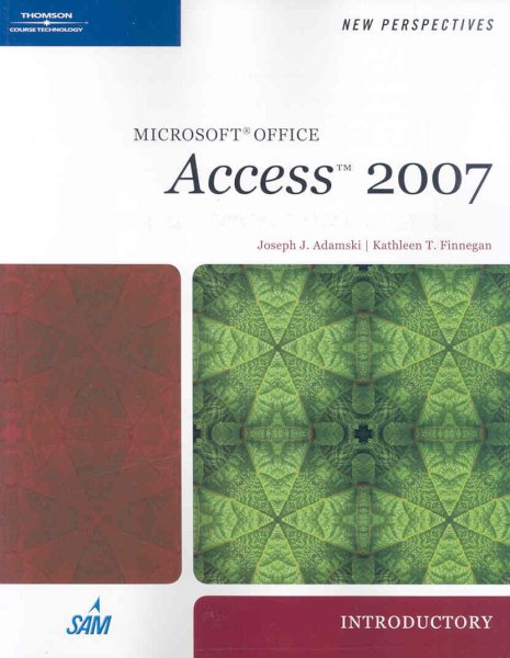 New Perspectives on Microsoft Office Access 2007, Introductory (Available Titles Skills Assessment Manager (SAM) - Office 2007) cover