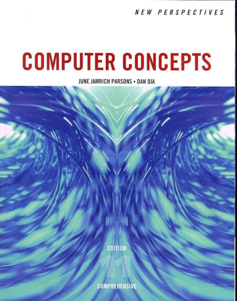 New Perspectives on Computer Concepts 11th Edition, Comprehensive (Available Titles Skills Assessment Manager (SAM) - Office 2007) cover