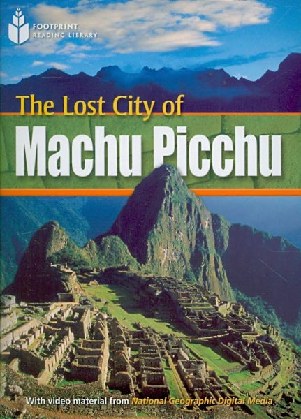 The Lost City of Machu Picchu: Footprint Reading Library 1 (Footprint Reading Library: Level 1) cover