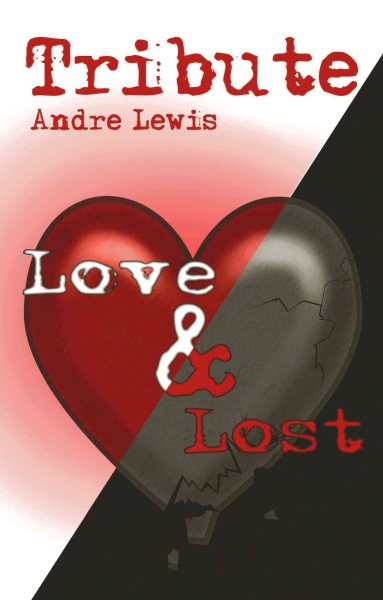 Tribute: Love & Lost