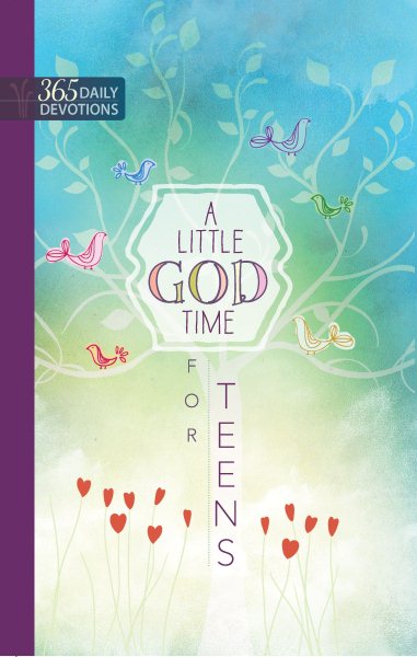 A Little God Time for Teens: 365 daily devotions cover