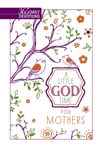 A Little God Time For Mothers (Faux Leather Gift Edition): 365 Daily Devotions cover