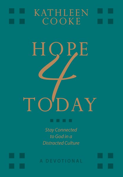 Hope 4 Today - a Devotional: Stay Connected to God in a Distracted Culture cover