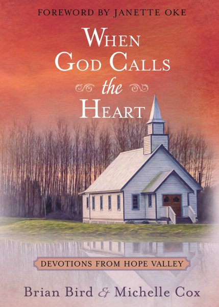 When God Calls the Heart: Devotions from Hope Valley cover