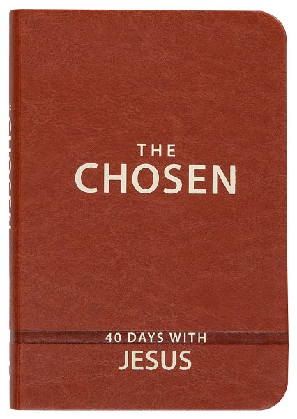 The Chosen: 40 Days with Jesus (Imitation Leather) – Impactful and Inspirational Devotional – Perfect Gift for Confirmation, Holidays, and More cover
