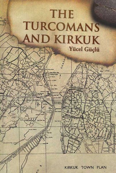 THE TURCOMANS AND KIRKUK cover