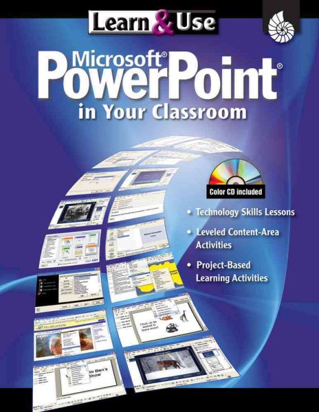 Learn & Use Microsoft PowerPoint in Your Classroom (Learn & Use Technology in Your Classroom) cover