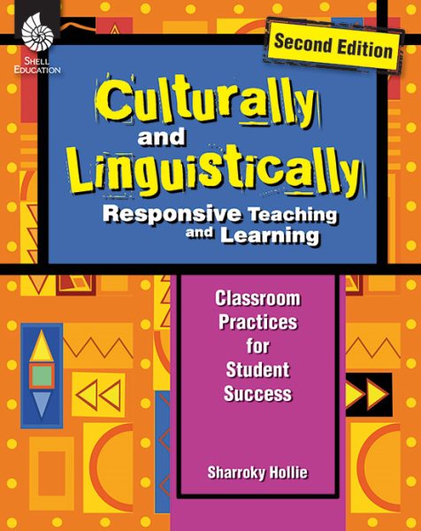 Culturally and Linguistically Responsive Teaching and Learning – Classroom Practices for Student Success, Grades K-12 (2nd Edition) cover